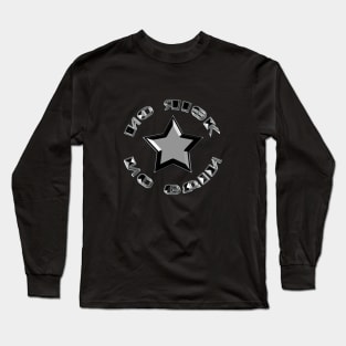 No risk no gain Long Sleeve T-Shirt